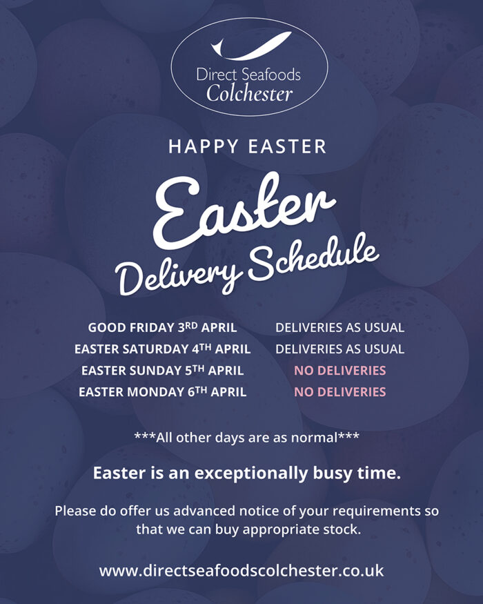 Easter Delivery Schedule from Direct Seafoods Colchester 2026